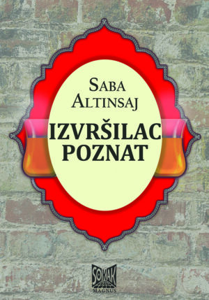 Izvršilac poznat - Saba Altinsaj - prevod sa turskog - knjige