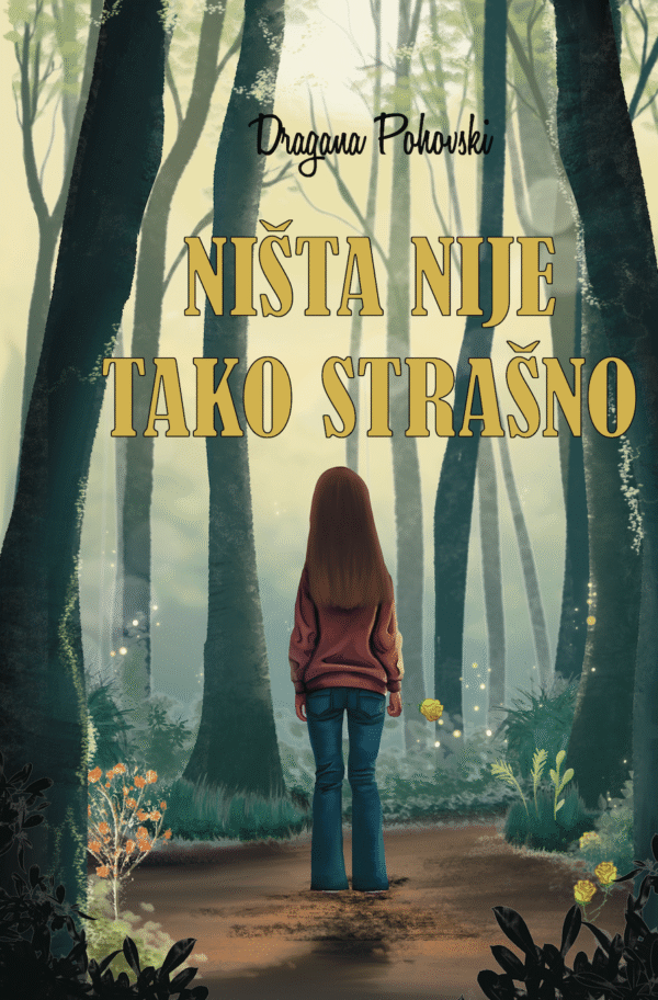 Ništa nije tako strašno - priče - Dečje knjige - Dragana Pohovski