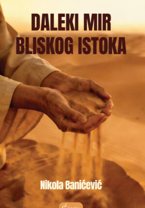 Daleki mir Bliskog istoka – analiza sukoba i geopolitike regiona